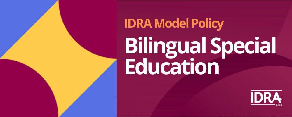 Bilingual Special Education - IDRA Model Policy banner